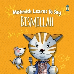 Mishmish Learns to Say... Bismillah