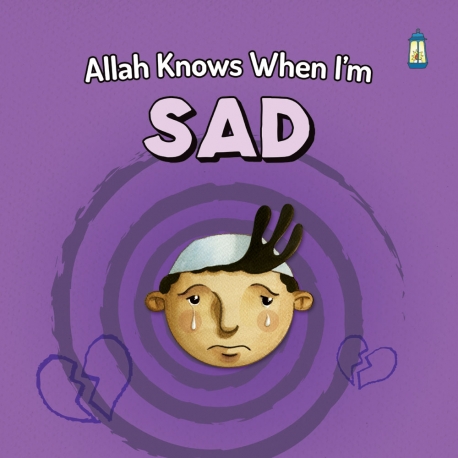 Allah knows when I'm Sad